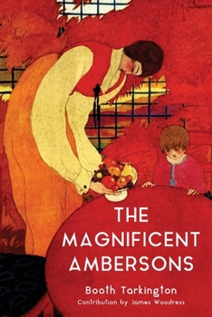 The Magnificent Ambersons - Book #2 of the Growth Trilogy