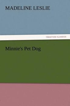 Minnie and Her Pets: Minnie's Pet Dog - Book  of the Minnie and Her Pets