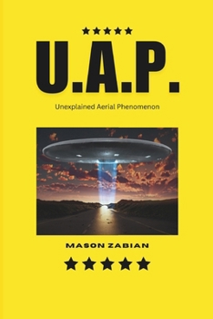 UAP: Unexplained Aerial Phenomenon