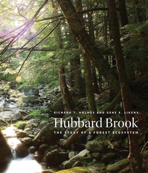 Hardcover Hubbard Brook: The Story of a Forest Ecosystem Book
