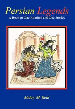 Hardcover Persian Legends: A Book of One Hundred and One Stories Book