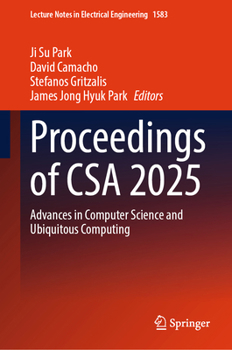 Hardcover Proceedings of CSA 2025: Advances in Computer Science and Ubiquitous Computing Book