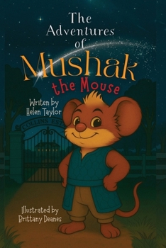 The Adventures of Mushak the Mouse: The Origin Story