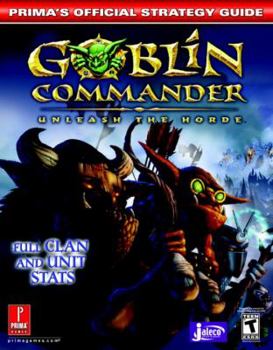 Paperback Goblin Commander: Unleash the Horde: Prima's Official Strategy Guide Book