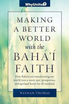 Paperback Making a Better World with the Baha'i Faith Book
