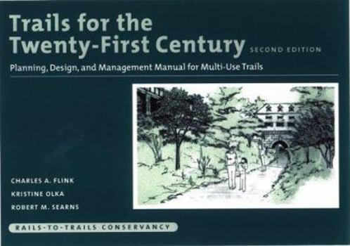 Paperback Trails for the Twenty-First Century: Planning, Design, and Management Manual for Multi Use Trails Book