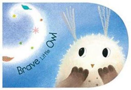Board book My Little Cuties: Brave Little Owl Book