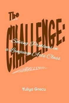 Paperback The Challenge: Solving Problems in a Language Arts Class Book