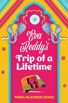 Eva Reddy's Trip of a Lifetime: The best funny and uplifting read for book clubs in 2025 about adventure, aging and rediscovery. Perfect for readers Joanna Nell, Marian Keyes and Kathy Lette.