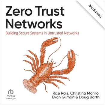 Audio CD Zero Trust Networks: Building Secure Systems in Untrusted Networks (2nd Edition) Book