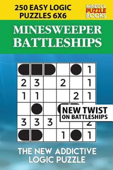 Paperback Minesweeper Battleships: 250 Easy Logic Puzzles 6x6 Book