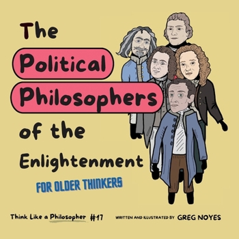 The Political Philosophers of the Enlightenment