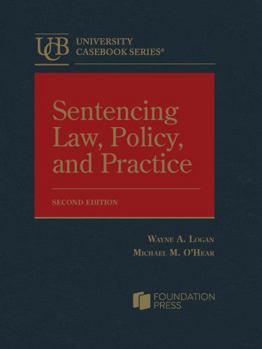 Hardcover Sentencing Law, Policy, and Practice (University Casebook Series) Book