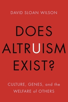 Hardcover Does Altruism Exist?: Culture, Genes, and the Welfare of Others Book