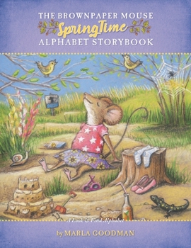 Paperback The Brownpaper Mouse Springtime Alphabet Storybook: A Look & Find Alphabet Book