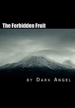 Paperback The Forbidden Fruit: A Couples Guide to Exploring the Darker Side of Sexual Magic Book