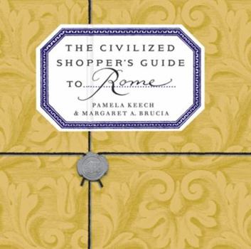 Paperback The Civilized Shopper's Guide to Rome Book