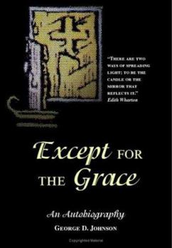 Paperback Except for the Grace: An Autobiography Book