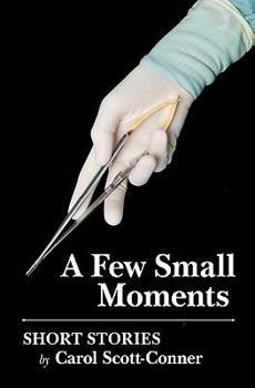 Paperback A Few Small Moments: Short Stories Book