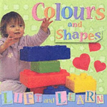 Hardcover Colours and Shapes (Lift & Learn) Book