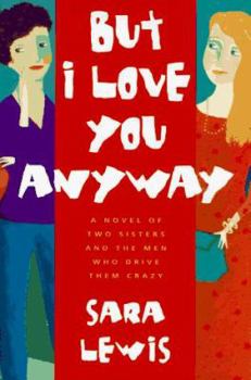 Hardcover But I Love You Anyway Book