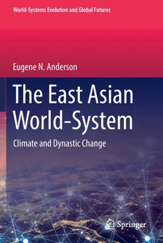 Paperback The East Asian World-System: Climate and Dynastic Change Book