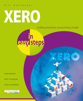 Paperback Xero in Easy Steps: Making Business Accounting Simple Book