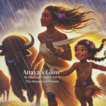 Paperback Anaya's Glow: A story of a little one who finds her light. Book
