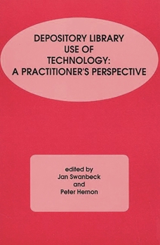 Paperback Depository Library Use of Technology: A Practitioner's Perspective Book