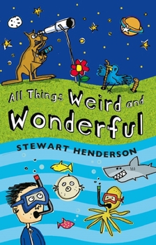 Paperback All Things Weird and Wonderful Book