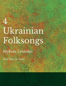 Paperback Four Ukrainian Folksongs - Sheet Music for Piano Book