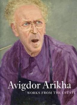 Paperback Avigdor Arikha - Works from the Estate Book