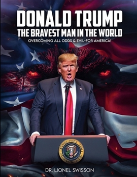 Paperback Donald Trump, the Bravest Man in the World Book