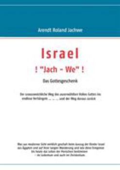 Paperback ISRAEL ! "Jach - We" ! Das Gottesgeschenk [German] Book