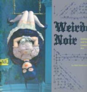 Paperback Weirdo Noir: Gothic and Dark Lowbrow Art Book