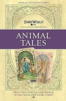 The StoryWorld Cards: Animal Tales - Book  of the StoryWorld: Create-A-Story