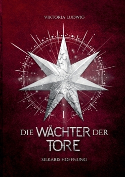 Paperback Die Wächter der Tore: Silkaris Hoffnung [German] Book