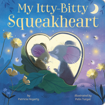 Board book My Itty-Bitty Squeakheart Book