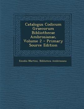 Paperback Catalogus Codicum Graecorum Bibliothecae Ambrosianae, Volume 2 [Latin] Book