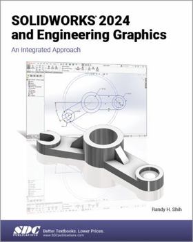 Paperback SOLIDWORKS 2024 and Engineering Graphics: An Integrated Approach Book