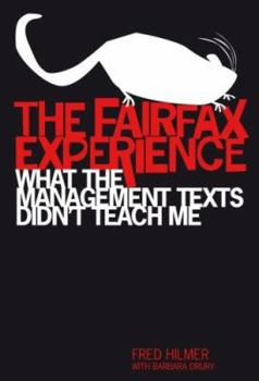 Paperback The Fairfax Experience: What the Management Texts Didn't Teach Me Book