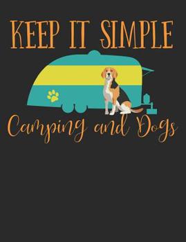 Paperback Keep It Simple Camping and Dogs: Beagle Dog School Notebook 100 Pages Wide Ruled Paper Book