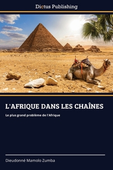 L'Afrique Dans Les Chaînes (French Edition)