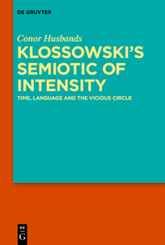 Paperback Klossowski's Semiotic of Intensity: Time, Language and the Vicious Circle Book