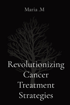 Revolutionizing Cancer Care with Novel Cancer Treatment