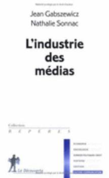 Paperback L'industrie des médias [French] Book