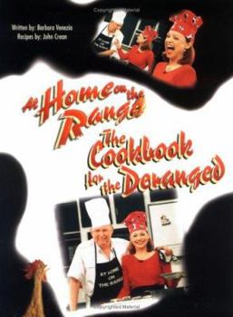 Paperback At Home on the Range: The Cookbook for the Deranged Book