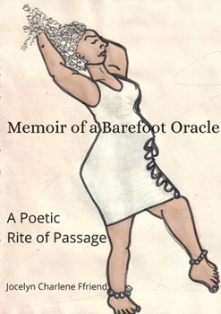 Paperback Memoir of a Barefoot Oracle: A Poetic Rite of Passage Book