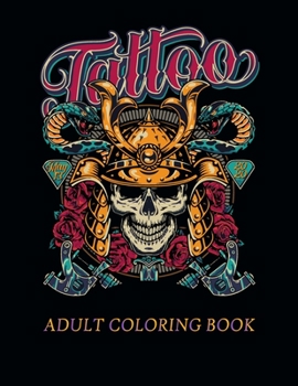 Paperback Tattoo Adult Coloring Book: A Coloring Book For Adult Relaxation With Beautiful Modern Tattoo Designs Book