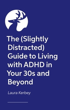 Paperback The (Slightly Distracted) Woman's Guide to Living with an Adult ADHD Diagnosis Book